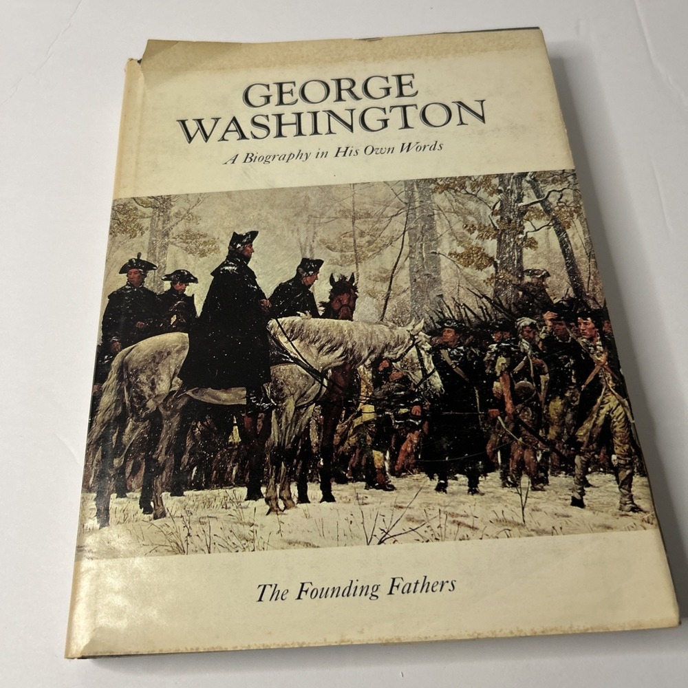George Washington: A Biography in His Own Words Vol 1 1972 HC Ralph K. Andrist